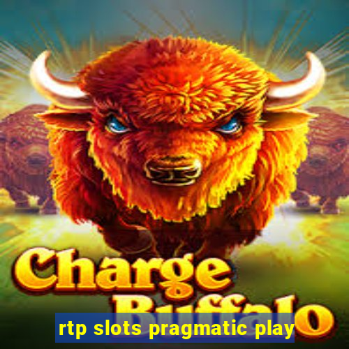 rtp slots pragmatic play